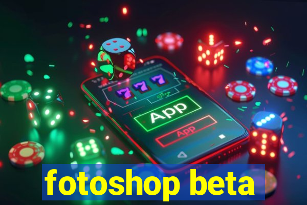 fotoshop beta